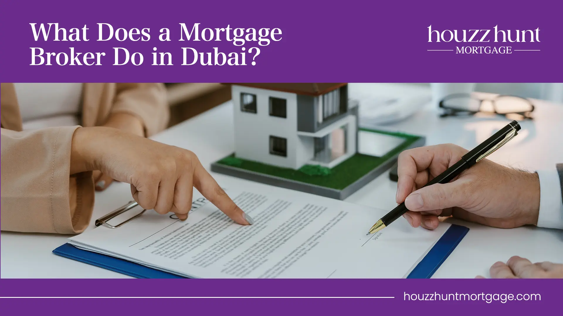 What Does a Mortgage Broker Do in Dubai?